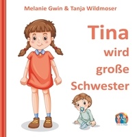 Melanie Gwin et Tanja Wildmoser - Tina wird große Schwester.
