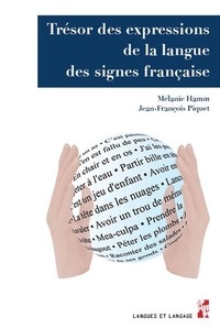 Mélanie Hamm - Trésor des expressions de la langue des signes française.