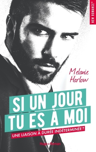 NEW ROMANCE  Si un jour tu es à moi -Extrait offert- Une liaison à durée indéterminée ?