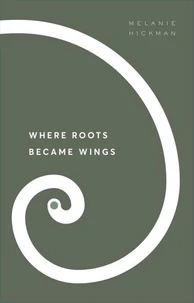 Where Roots Became Wings