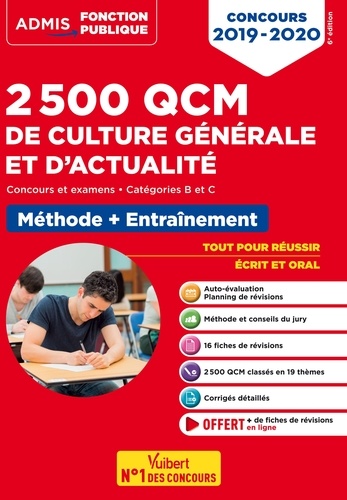 2500 QCM de culture générale et actualité - Méthode et entraînement - Catégories B et C. Concours 2019-2020  Edition 2019-2020