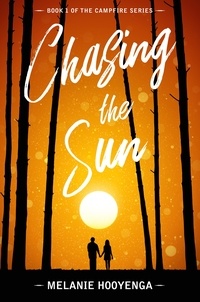  Melanie Hooyenga - Chasing the Sun.