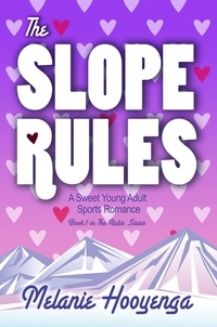  Melanie Hooyenga - The Slope Rules - The Rules Series, #1.
