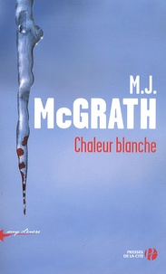 Melanie J. McGrath - Chaleur blanche.