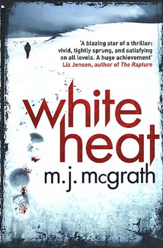 Melanie J. McGrath - White Heat.