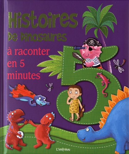 Mélanie Joyce et Ruth Galloway - Histoires de dinosaures à raconter en 5 minutes.