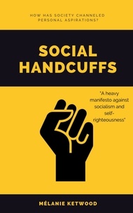 Mélanie Ketwood - Social handcuffs.