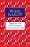 Melanie Klein - Narrative of a child analysis.