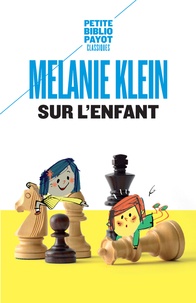 Melanie Klein - Sur l'enfant.