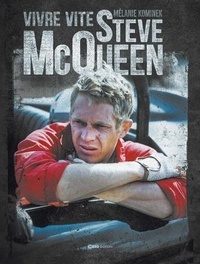 Livres à télécharger gratuitement d'Amazon Steve McQueen - Vivre vite par Mélanie Kominek
