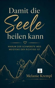 Damit die Seele heilen kann