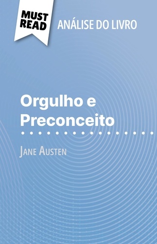 Orgulho e Preconceito de Jane Austen (Análise do livro). Análise completa e resumo pormenorizado do trabalho