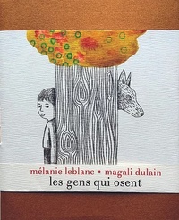 Mélanie Leblanc et Magali Dulain - Les gens qui osent.
