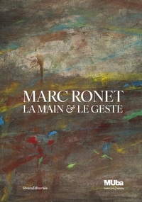 Mélanie Lerat et Marc Ronet - Marc Ronet - La main & le geste.