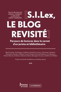 Mélanie Leroy-Terquem et Sarah Clément - S.I.Lex, le blog revisité - Parcours de lectures dans le carnet d’un juriste et bibliothécaire.