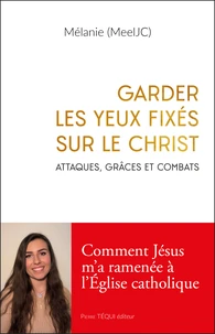 Garder les yeux fixés sur le Christ