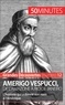 Mélanie Mettra - Amerigo Vespucci, de l'Amazone à Rio de Janeiro -  50 minutes - L'homme qui a donné son nom à l'Amérique.