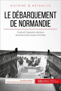 Mélanie Mettra - Le débarquement de Normandie - Jour J pour les Alliés.