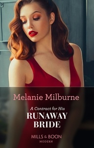 Melanie Milburne - A Contract For His Runaway Bride.