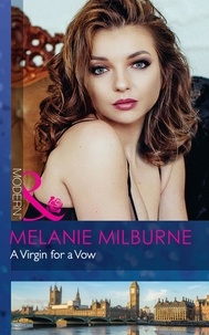 Melanie Milburne - A Virgin For A Vow.