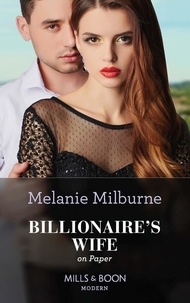 Melanie Milburne - Billionaire's Wife On Paper.