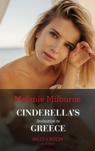 Melanie Milburne - Cinderella's Invitation To Greece.