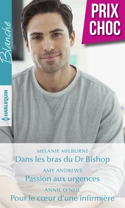 Ebook gratuit télécharger ebook Dans les bras du Dr Bishop - Passion aux urgences - Pour le coeur d'une infirmière 9782280442138 (French Edition)