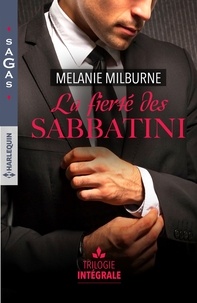 Melanie Milburne - La fierté des Sabbatini.