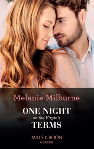 Melanie Milburne - One Night On The Virgin's Terms.