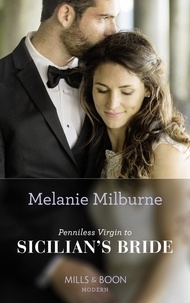 Melanie Milburne - Penniless Virgin To Sicilian's Bride.