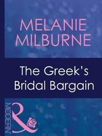 Melanie Milburne - The Greek's Bridal Bargain.