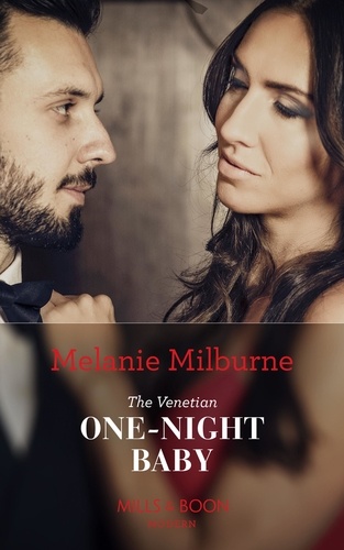 Melanie Milburne - The Venetian One-Night Baby.