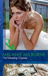 Melanie Milburne - The Wedding Charade.