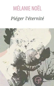 Pieger l'eternite