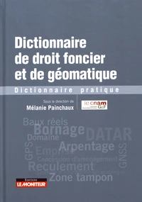 Dictionnaire de droit foncier et de géomatique