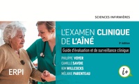 Mélanie Parenteau et Camille Savoie - Examen clinique de l'aîné - Guide d'évaluation et de surveillance clinique.