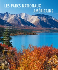 Melanie Pawlitzki et Sabine von Kienlin - Les parcs nationaux américains - Alaska, Northern & Eastern USA.