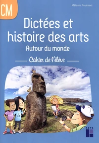 Dictées et histoire des arts Autour du monde CM