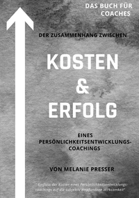 Zusammenhang zwischen Kosten &amp; Erfolg eines Coachings
