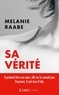 Melanie Raabe - Sa vérité.