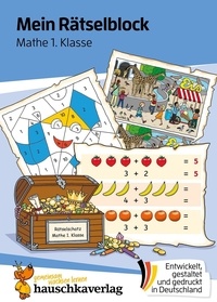 Melanie Rhauderwiek - Das Rätselbuch für die Grundschule 691 : Mein Rätselblock Mathe 1. Klasse - A5-Übungsblock.
