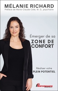 Mélanie Richard - Emerger de sa zone de confort - Réaliser votre plein potentiel.