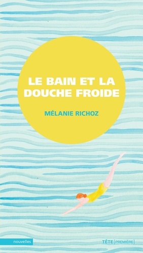 Mélanie Richoz - Bain et la douche froide (Le).