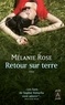 Melanie Rose - Retour sur terre.