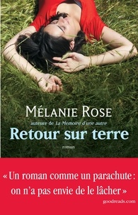 Melanie Rose - Retour sur terre.