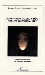 La pratique du jeu vidéo : réalité ou virtualité ?