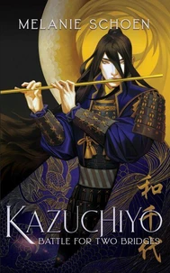 Kazuchiyo: Battle for Two Bridges