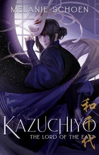 Kazuchiyo: Lord of the East