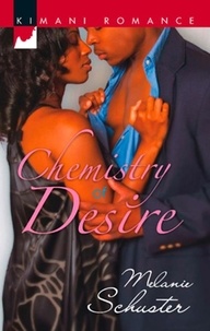 Melanie Schuster - Chemistry of Desire.