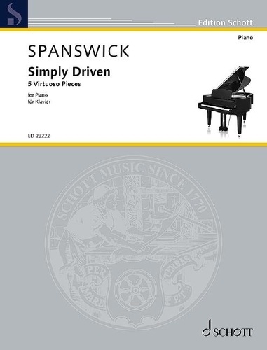 Melanie Spanswick - Simply Driven - 5 Virtuoso Pieces. piano..